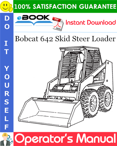 Bobcat 642 Skid Steer Loader Operator's Manual (Starting at S/N 13524)
