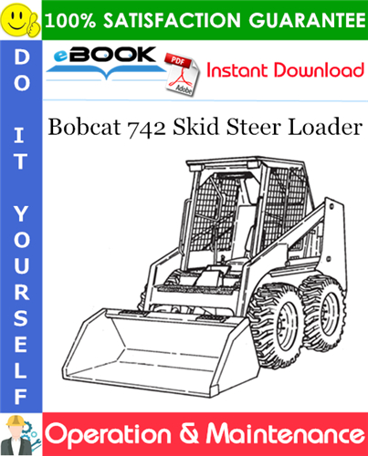 Bobcat 742 Skid Steer Loader Operation & Maintenance Manual (S/N 501815001-501819999)