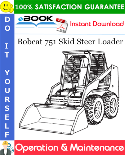 Bobcat 751 Skid Steer Loader Operation & Maintenance Manual