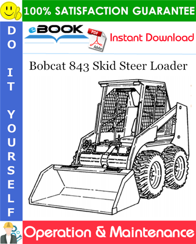 Bobcat 843 Skid Steer Loader Operator's Manual (S/N 13000 & Below)