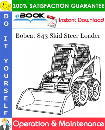 Bobcat 843 Skid Steer Loader Operation & Maintenance Manual (S/N 503724001 & Above)