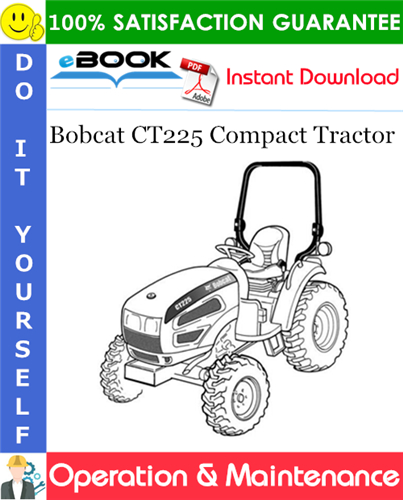 Bobcat CT225 Compact Tractor Operation & Maintenance Manual