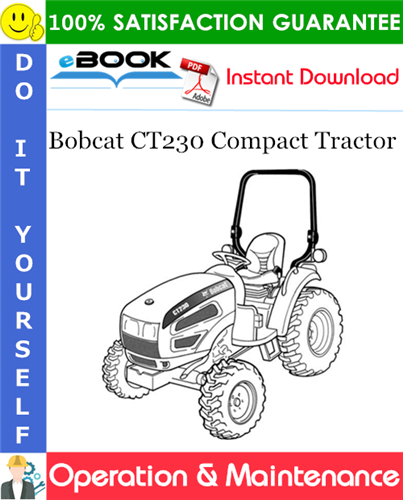 Bobcat CT230 Compact Tractor Operation & Maintenance Manual (S/N A59C11001 & Above)