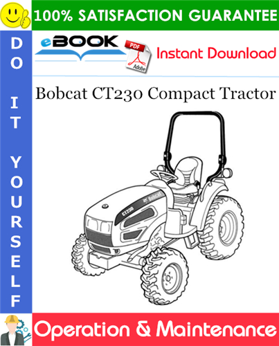 Bobcat CT230 Compact Tractor Operation & Maintenance Manual (S/N ABFP11001 & Above)