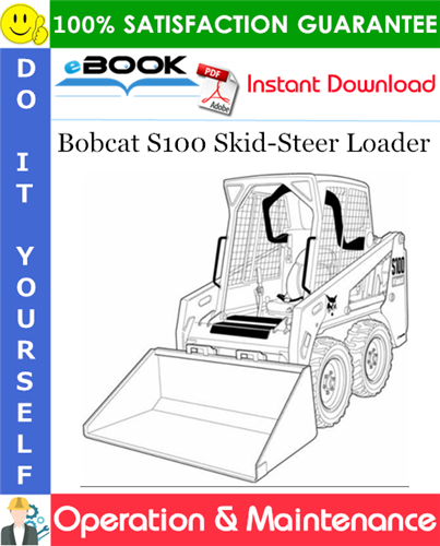 Bobcat S100 Skid-Steer Loader Operation & Maintenance Manual (S/N AB6420001 & Above)