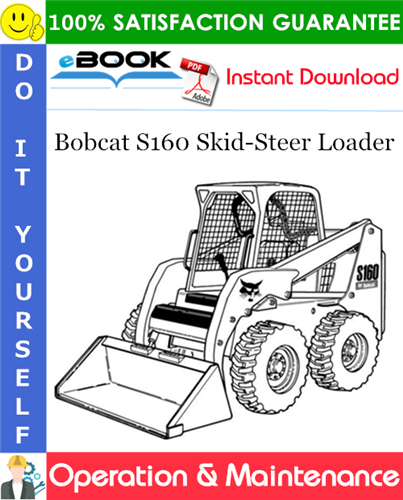 Bobcat S160 Skid-Steer Loader Operation & Maintenance Manual