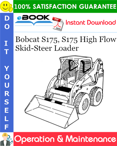 Bobcat S175, S175 High Flow Skid-Steer Loader Operation & Maintenance Manual