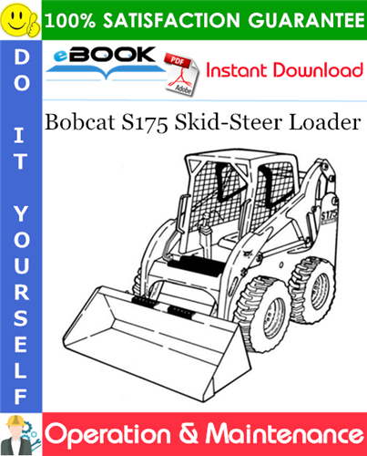 Bobcat S175 Skid-Steer Loader Operation & Maintenance Manual