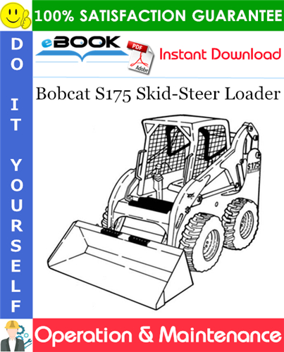 Bobcat S175 Skid-Steer Loader Operation & Maintenance Manual (S/N A3L520001 & Above)