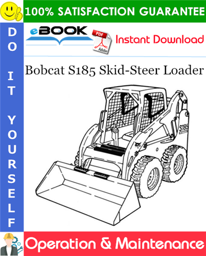 Bobcat S185 Skid-Steer Loader Operation & Maintenance Manual
