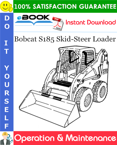 Bobcat S185 Skid-Steer Loader Operation & Maintenance Manual