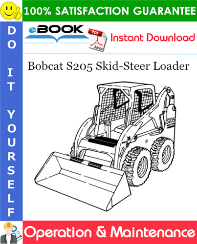 Bobcat S205 Skid-Steer Loader Operation & Maintenance Manual