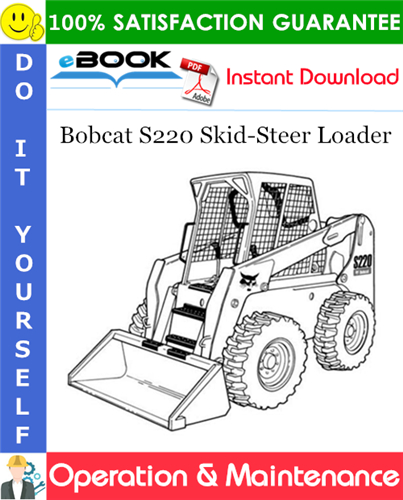 Bobcat S220 Skid-Steer Loader Operation & Maintenance Manual