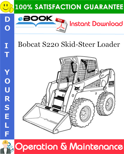 Bobcat S220 Skid-Steer Loader Operation & Maintenance Manual