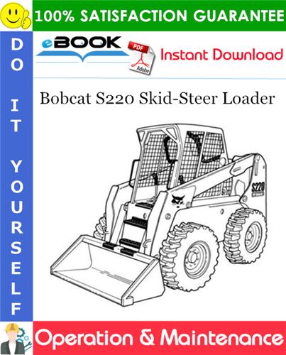 Bobcat S220 Skid-Steer Loader Operation & Maintenance Manual