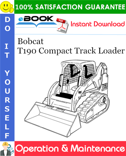 Bobcat T190 Compact Track Loader Operation & Maintenance Manual