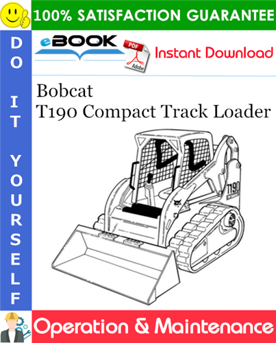 Bobcat T190 Compact Track Loader Operation & Maintenance Manual