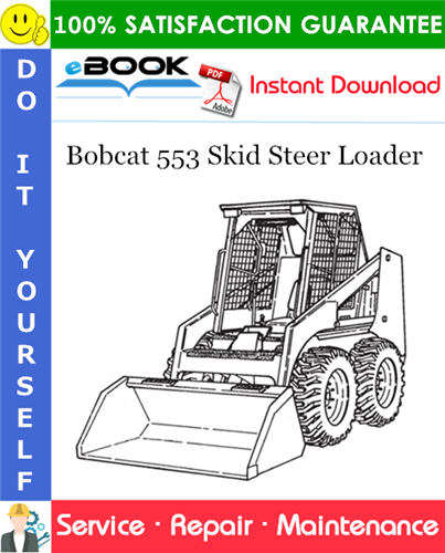 Bobcat 553 Skid Steer Loader Service Repair Manual