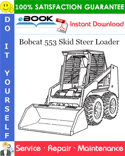 Bobcat 553 Skid Steer Loader Service Repair Manual