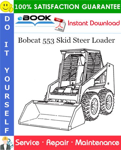 Bobcat 553 Skid Steer Loader Service Repair Manual