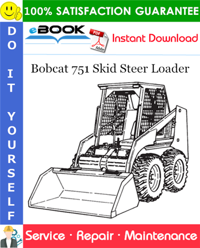 Bobcat 751 Skid Steer Loader Service Repair Manual