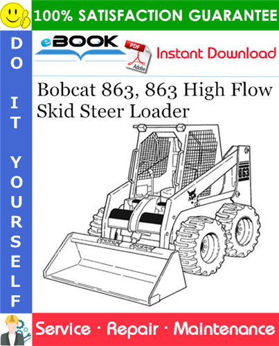 Bobcat 863, 863 High Flow Skid Steer Loader Service Repair Manual