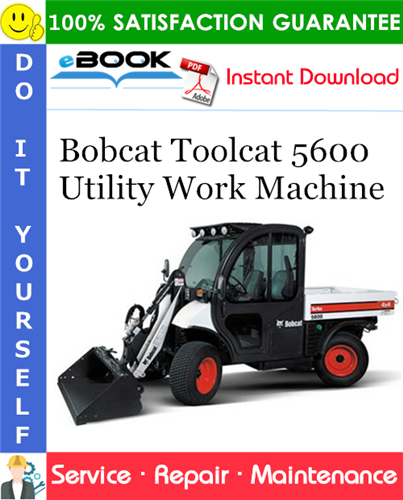 Bobcat Toolcat 5600 Utility Work Machine Service Repair Manual