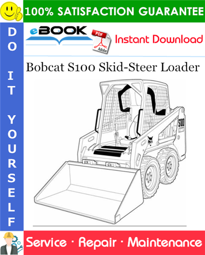 Bobcat S100 Skid-Steer Loader Service Repair Manual (S/N AB6411001 - AB6419999)