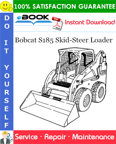 Bobcat S185 Skid-Steer Loader Service Repair Manual