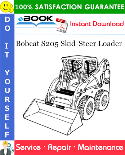 Bobcat S205 Skid-Steer Loader Service Repair Manual
