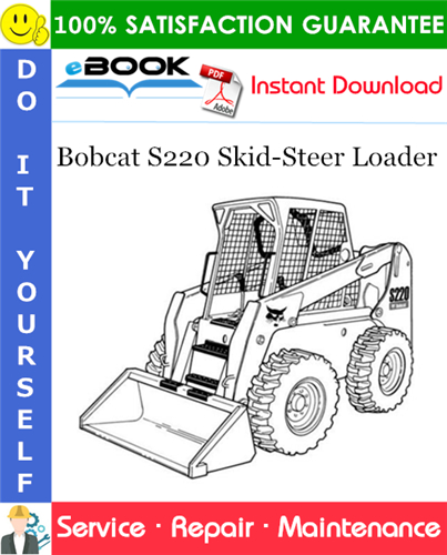 Bobcat S220 Skid-Steer Loader Service Repair Manual