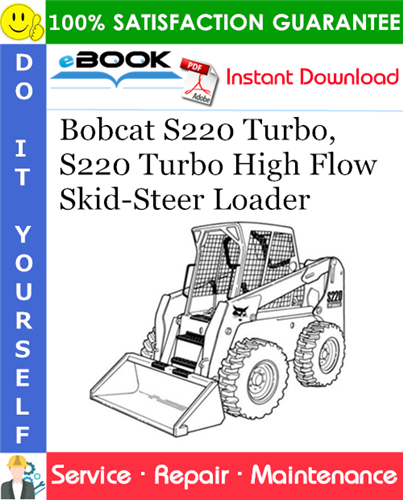 Bobcat S220 Turbo, S220 Turbo High Flow Skid-Steer Loader Service Repair Manual