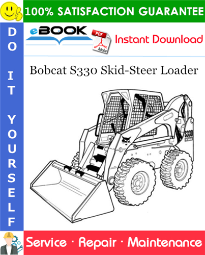 Bobcat S330 Skid-Steer Loader Service Repair Manual