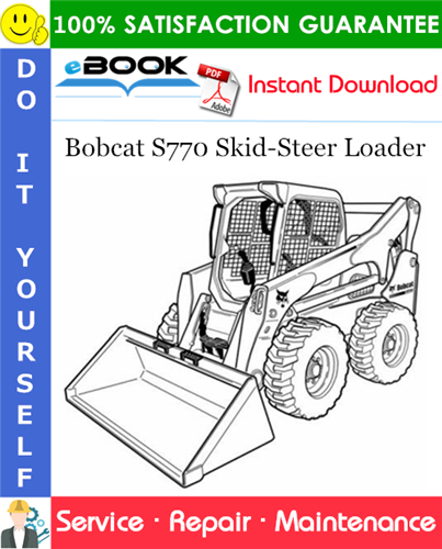 Bobcat S770 Skid-Steer Loader Service Repair Manual (S/N ASRV11001 & Above)