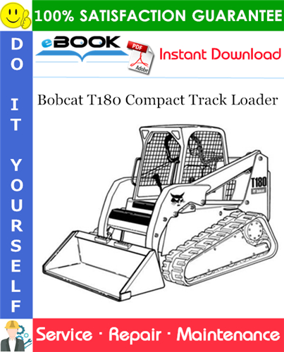 Bobcat T180 Compact Track Loader Service Repair Manual
