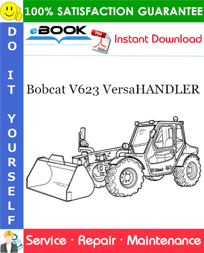 Bobcat V623 VersaHANDLER Service Repair Manual