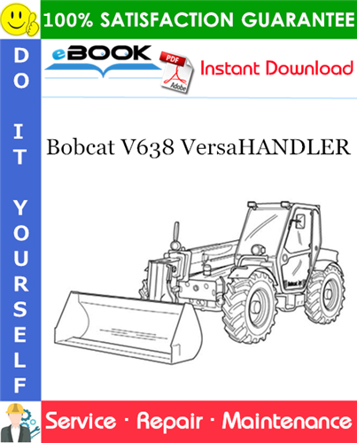 Bobcat V638 VersaHANDLER Service Repair Manual