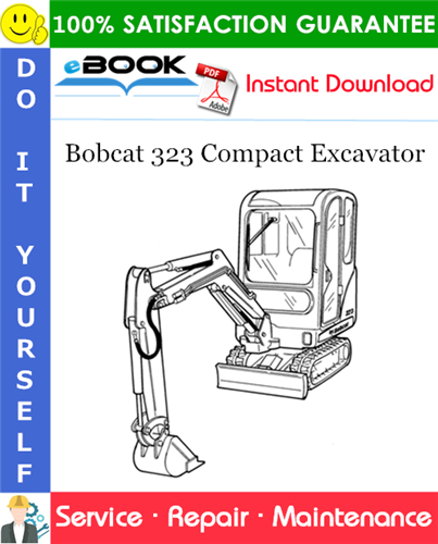 Bobcat 323 Compact Excavator Service Repair Manual (S/N 562411001 Above)