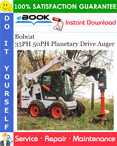 Bobcat 35PH 50PH Planetary Drive Auger Service Repair Manual