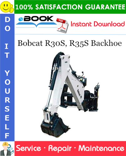 Bobcat R30S, R35S Backhoe Service Repair Manual