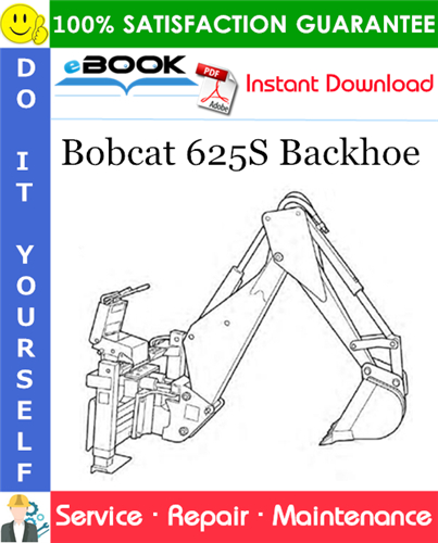 Bobcat 625S Backhoe Service Repair Manual