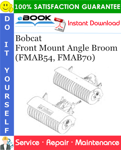 Bobcat Front Mount Angle Broom (FMAB54, FMAB70) Service Repair Manual