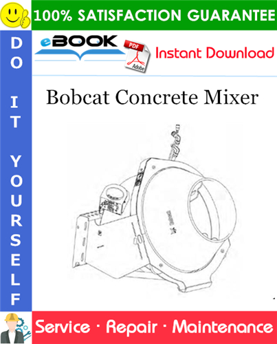 Bobcat Concrete Mixer Service Repair Manual (S/N: AK7400101 & Above)