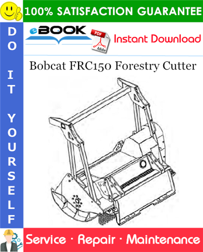 Bobcat FRC150 Forestry Cutter Service Repair Manual