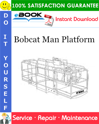 Bobcat Man Platform Service Repair Manual