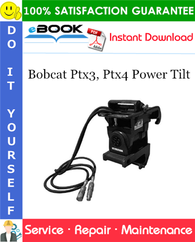 Bobcat Ptx3, Ptx4 Power Tilt Service Repair Manual