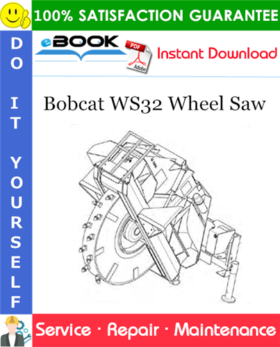 Bobcat WS32 Wheel Saw Service Repair Manual