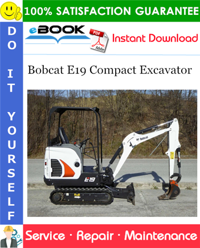 Bobcat E19 Compact Excavator Service Repair Manual