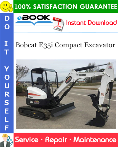 Bobcat E35i Compact Excavator Service Repair Manual (S/N AUYM11001 & Above)