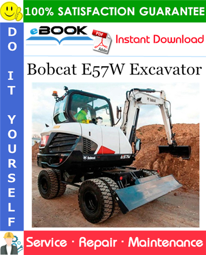 Bobcat E57W Excavator Service Repair Manual (S/N B3WU11001 & Above)